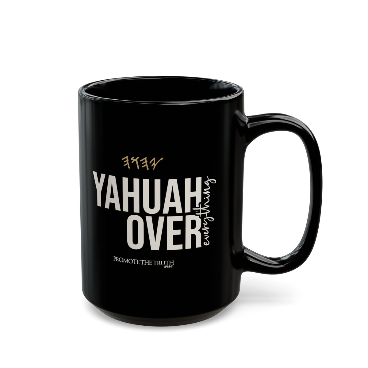 YAHUAH Over Everything Mug
