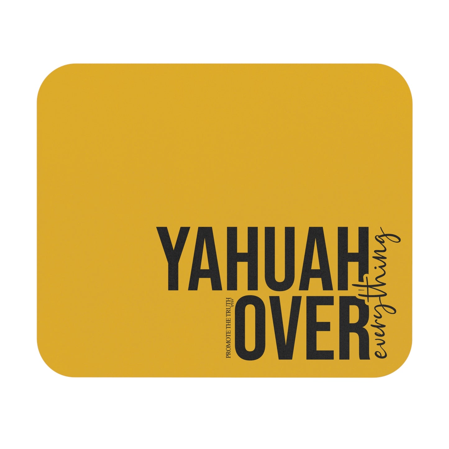 Purpose Click Mouse Pad - The Bright Collection "YAHUAH Over Everything"